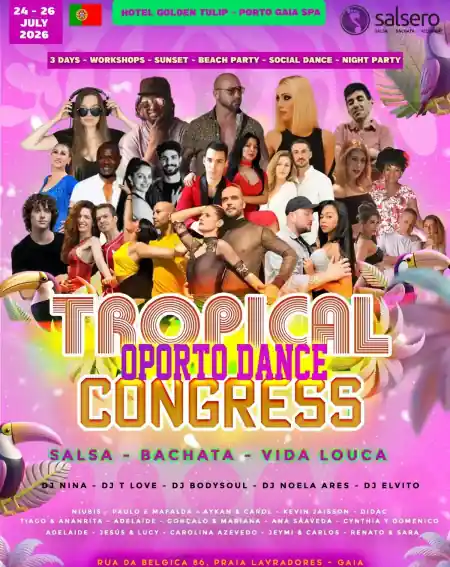 TROPICAL OPORTO DANCE CONGRESS – bachata festival in Porto, Portugal