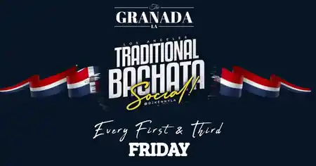 TRADITIONAL BACHATA NIGHT at The Granada LA Nightclub & Dance Studio, Los Angeles